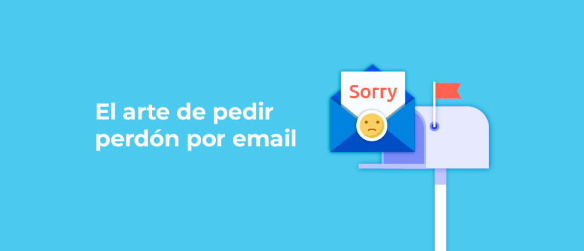 El Arte De Pedir Perdón Por Email 4855